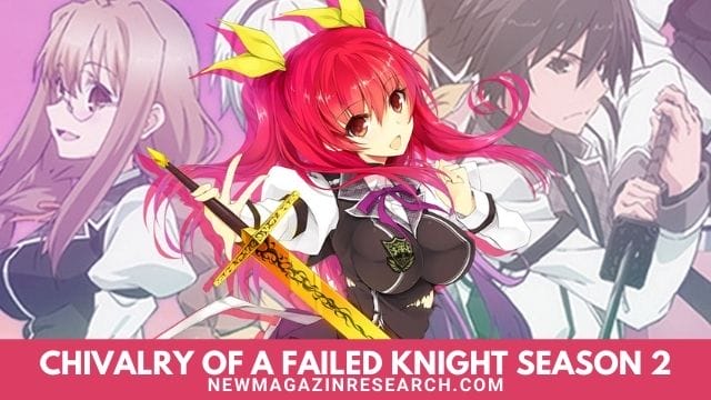 Chivalry Of A Failed Knight Season 2