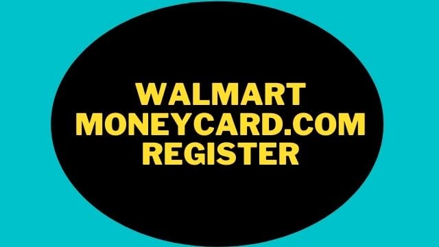 Walmart Moneycard.com Register
