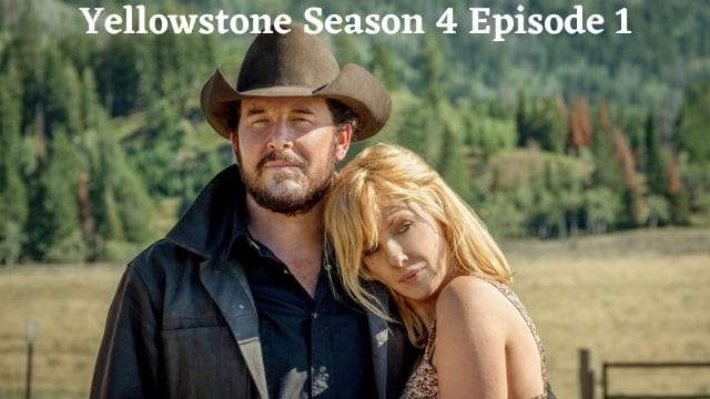 Yellowstone Season 4 Episode 1