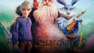 The Rise of The Guardians