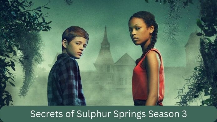 Secrets of Sulfur Springs Season 3