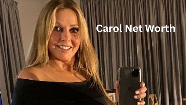 Carol Net Worth