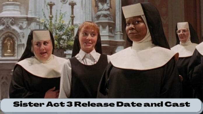 Sister Act 3 Release Date and Cast