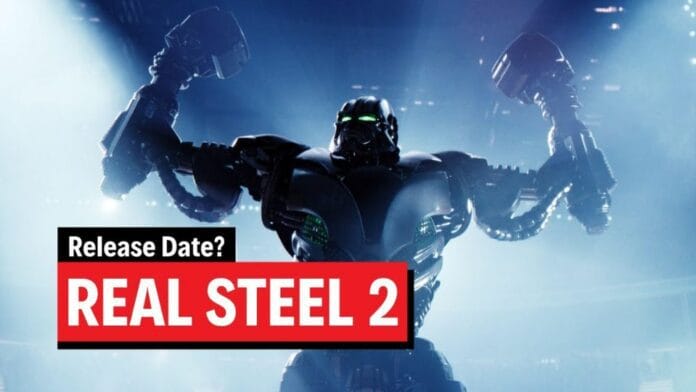 Real Steel 2 Release Date