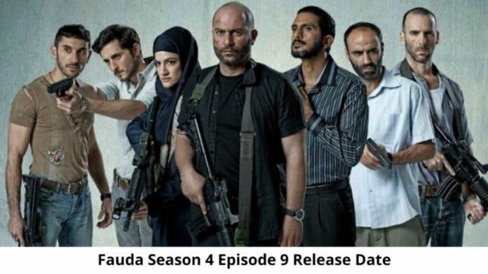 Fauda Season 4 Episode 9 Release Date