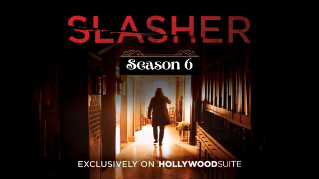 Slasher Season 6 Release Date